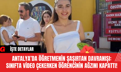 Antalya’da Öğretmenin Şaşırtan Davranışı: Sınıfta Video Çekerken Öğrencinin Ağzını Kapattı!