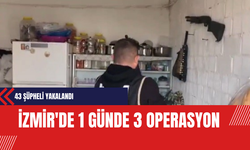 İzmir'de Operasyon: 43 Şüpheli Yakalandı