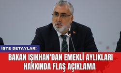 Bakan Işıkhan'dan emekli aylıkları hakkında flaş açıklama