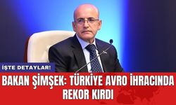 Bakan Şimşek: Türkiye avro ihracında rekor kırdı