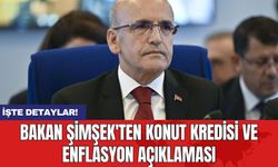 Bakan Şimşek'ten konut kredisi ve enflasyon açıklaması