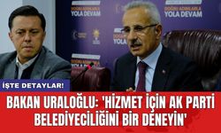 Bakan Uraloğlu: 'Hizmet için AK Parti belediyeciliğini bir deneyin'