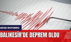 Balıkesir'de deprem! AFAD duyurdu