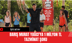 Barış Murat Yağcı'ya 1 Milyon TL Tazminat Şoku