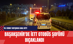 Başakşehir'de İETT Otobüs Şoförü Bıçaklandı: Yol Verme Tartışması Kanlı Bitti
