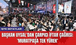 Başkan Uysal'dan çarpıcı iftar çağrısı: 'Muratpaşa tek yürek'