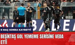 Beşiktaş gol yememe serisine veda etti
