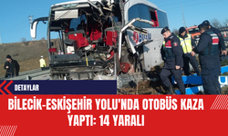 Bilecik-Eskişehir Yolu'nda Otobüs Kaza Yaptı: 14 Yaralı