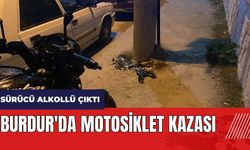 Burdur'da motosiklet kazası! Sürücü alkollü çıktı