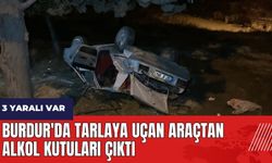 Burdur'da tarlaya uçan araçtan alkol kutuları çıktı