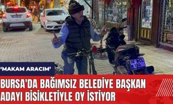 Bursa'da bağımsız belediye başkan adayı bisikletiyle oy istiyor