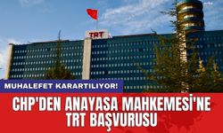 CHP'den Anayasa Mahkemesi'ne TRT başvurusu