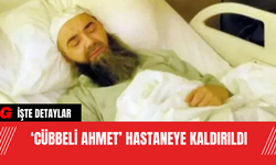 ‘Cübbeli Ahmet’ Hastaneye Kaldırıldı
