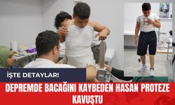 Depremde Bacağını Kaybeden Hasan Proteze Kavuştu