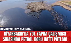 Diyarbakır'da yol yapım çalışması sırasında petrol boru hattı patladı