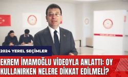 Ekrem İmamoğlu videoyla anlattı: Oy kullanırken nelere dikkat edilmeli?
