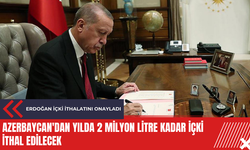 Erdoğan içki ithalatını onayladı: Azerbaycan'dan yılda 2 milyon litre kadar içki ithal edilecek