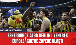 Fenerbahçe Alba Berlin'i yenerek Euroleague'de zafere ulaştı