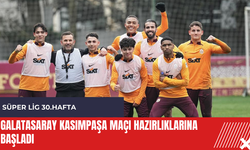 Galatasaray Kasımpaşa maçı hazırlıklarına başladı