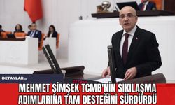 Mehmet Şimşek TCMB'nin Sıkılaşma Adımlarına Tam Desteğini Sürdürdü