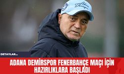 Adana Demirspor Fenerbahçe Maçı İçin Hazırlıklara Başladı