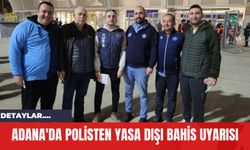 Adana'da Polisten Yasa Dışı Bahis Uyarısı