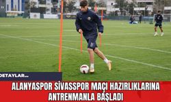 Alanyaspor Sivasspor Maçı Hazırlıklarına Antrenmanla Başladı