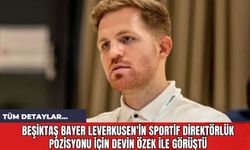 Beşiktaş Bayer Leverkusen'in Sportif Direktörlük Pozisyonu İçin Devin Özek ile Görüştü