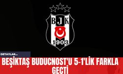 Beşiktaş Buducnost'u 5-1'lik Farkla Geçti