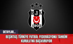 Beşiktaş Türkiye Futbol Federasyonu Tahkim Kurulu'na Başvuruyor
