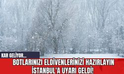 Botlarınızı Eldivenlerinizi Hazırlayın İstanbul'a Uyarı Geldi! Kar Geliyor...