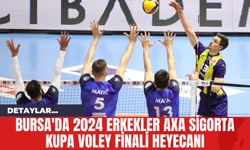 Bursa'da 2024 Erkekler AXA Sigorta Kupa Voley Finali Heyecanı
