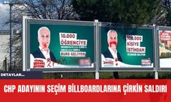 CHP Adayının Seçim Billboardlarına Çirkin Saldırı