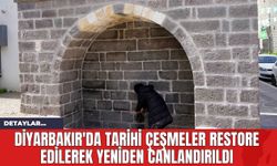 Diyarbakır'da Tarihi Çeşmeler Restore Edilerek Yeniden Canlandırıldı