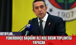 Fenerbahçe Başkanı Ali Koç Basın Toplantısı Yapacak