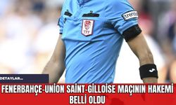 Fenerbahçe-Union Saint-Gilloise Maçının Hakemi Belli Oldu