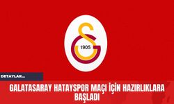 Galatasaray Hatayspor Maçı İçin Hazırlıklara Başladı