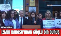 İzmir Barosu'ndan Güçlü Bir Duruş
