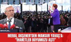 Meral Akşener'den Mansur Yavaş'a: "İhanetler Boyumuzu Aştı"