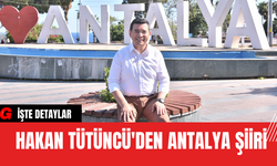 Hakan Tütüncü'den Antalya Şiiri