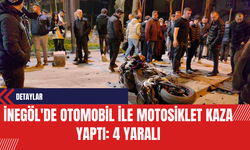 İnegöl'de Otomobil ile Motosiklet Kaza Yaptı: 4 Yaralı
