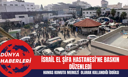 İsrail El Şifa Hastanesi'ne Baskın Düzenledi