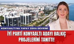 İYİ Parti Konyaaltı Adayı Balkıç projelerini tanıttı! Konyaaltı'na yapay zeka devrimi