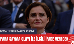 Kaftancıoğlu ifadeye çağrıldı! 'Para Sayma' olayında son gelişme