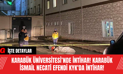Karabük Üniversitesi’nde İntihar! Karabük İsmail Necati Efendi KYK'da İntihar!