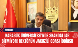 Karabük Üniversitesi'nde Skandallar Bitmiyor! Rektörün Jakuzili Odası İddiası!