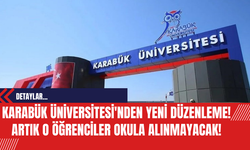 Karabük Üniversitesi'nden Yeni Düzenleme! Artık O Öğrenciler Okula Alınmayacak!