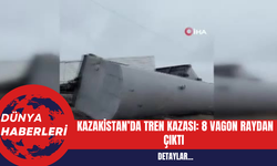 Kazakistan’da Tren Kazası: 8 Vagon Raydan Çıktı