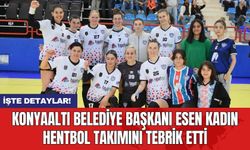 Konyaaltı Belediye Başkanı Esen Kadın Hentbol Takımını tebrik etti