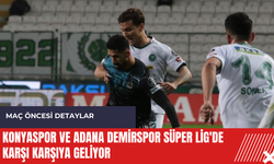 Konyaspor ve Adana Demirspor Süper Lig'de karşı karşıya geliyor